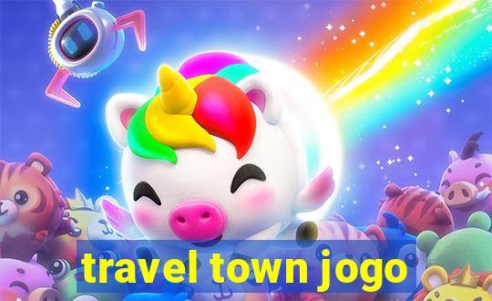 travel town jogo